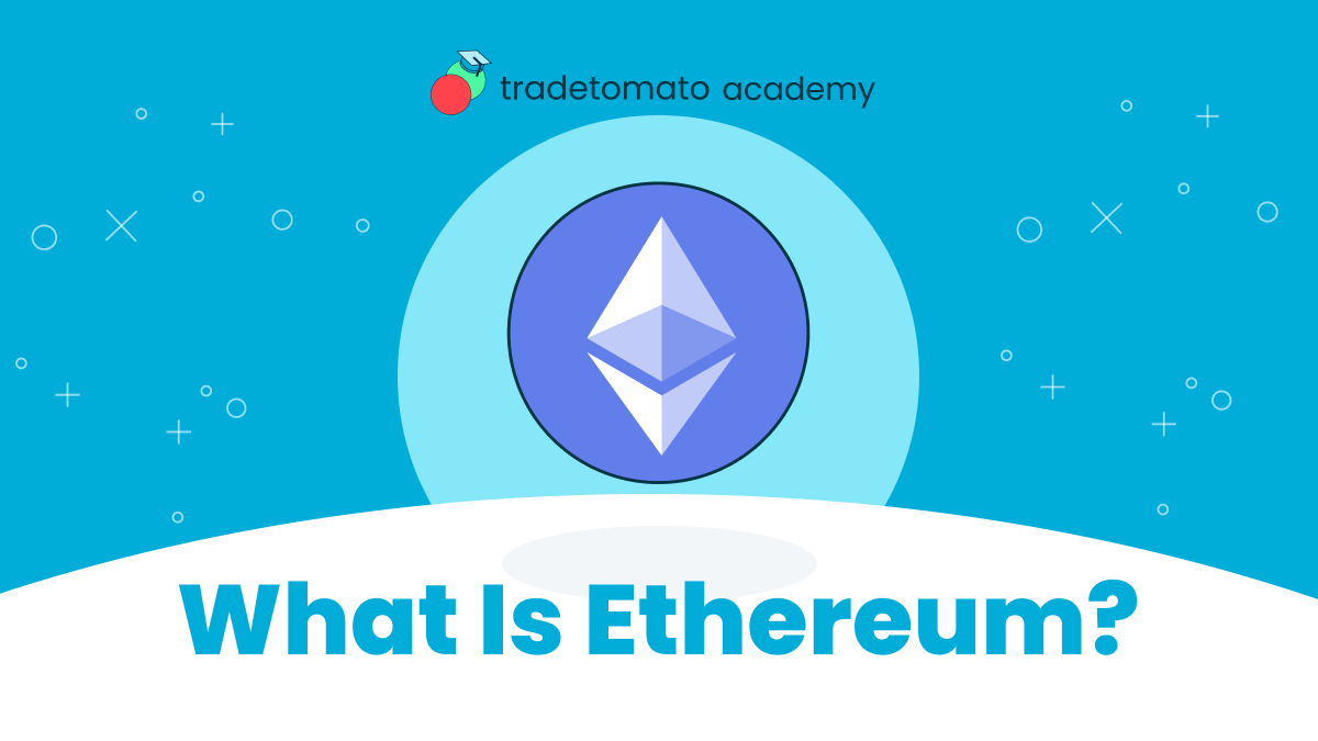 What is Ethereum?. While Bitcoin may be the most… | by Tradetomato ...