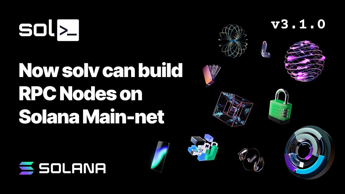 Now solv can build RPC Nodes on Solana Main-net | by kishi.sol | Medium