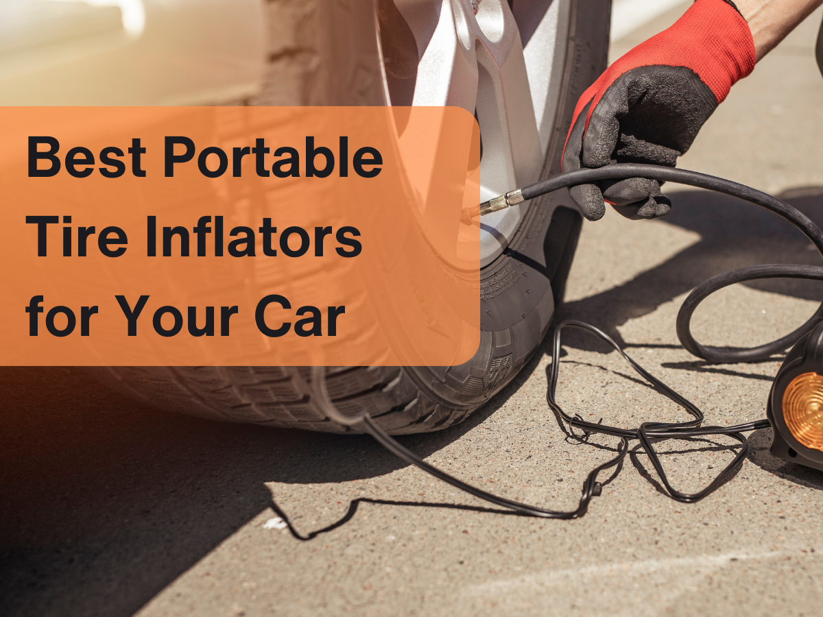 7 Best Portable Tire Inflators for 2024 Your Ultimate Roadside