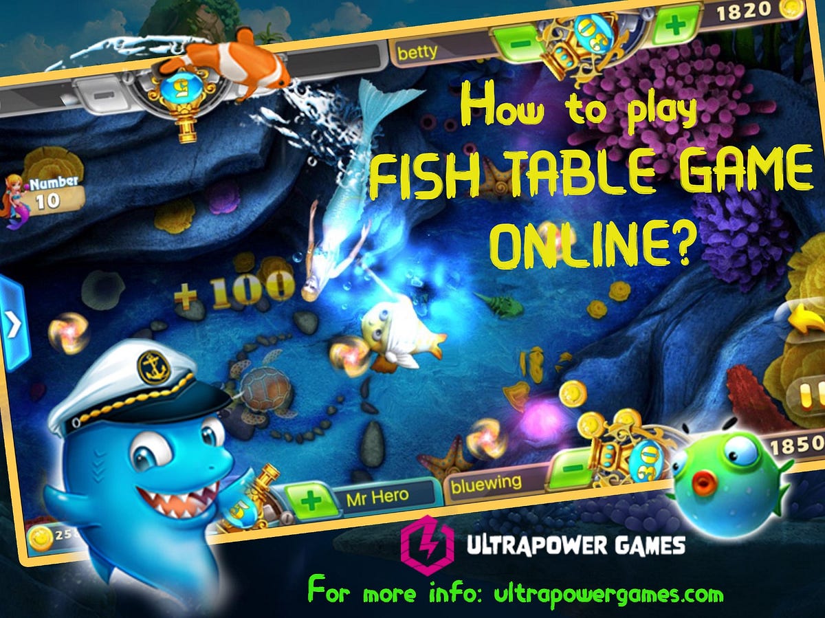 How to Play Online Fish Table Games? Julia Smitt Medium