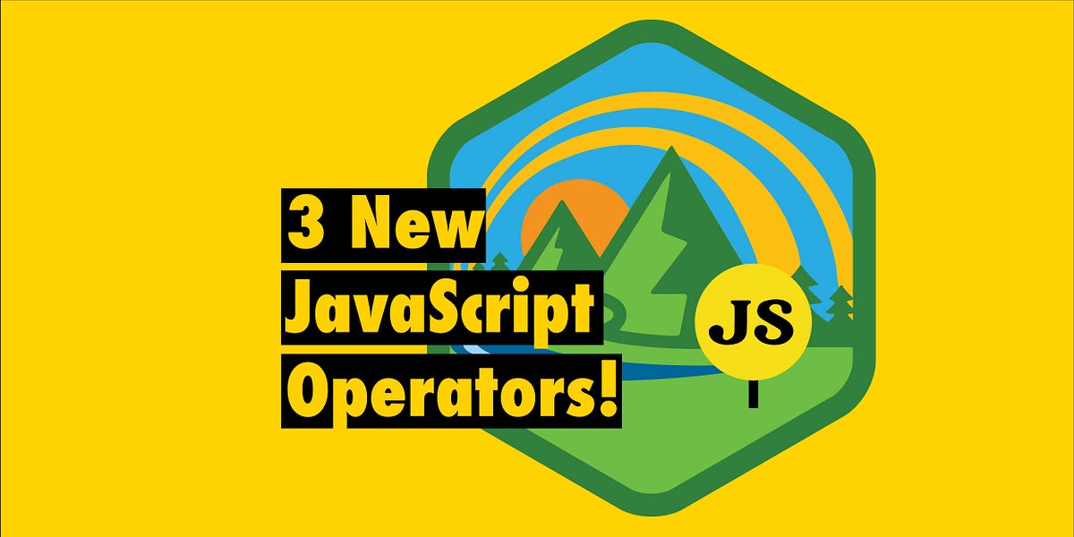3 New JavaScript Operators | by Edgar Rodríguez | Medium | JavaScript ...