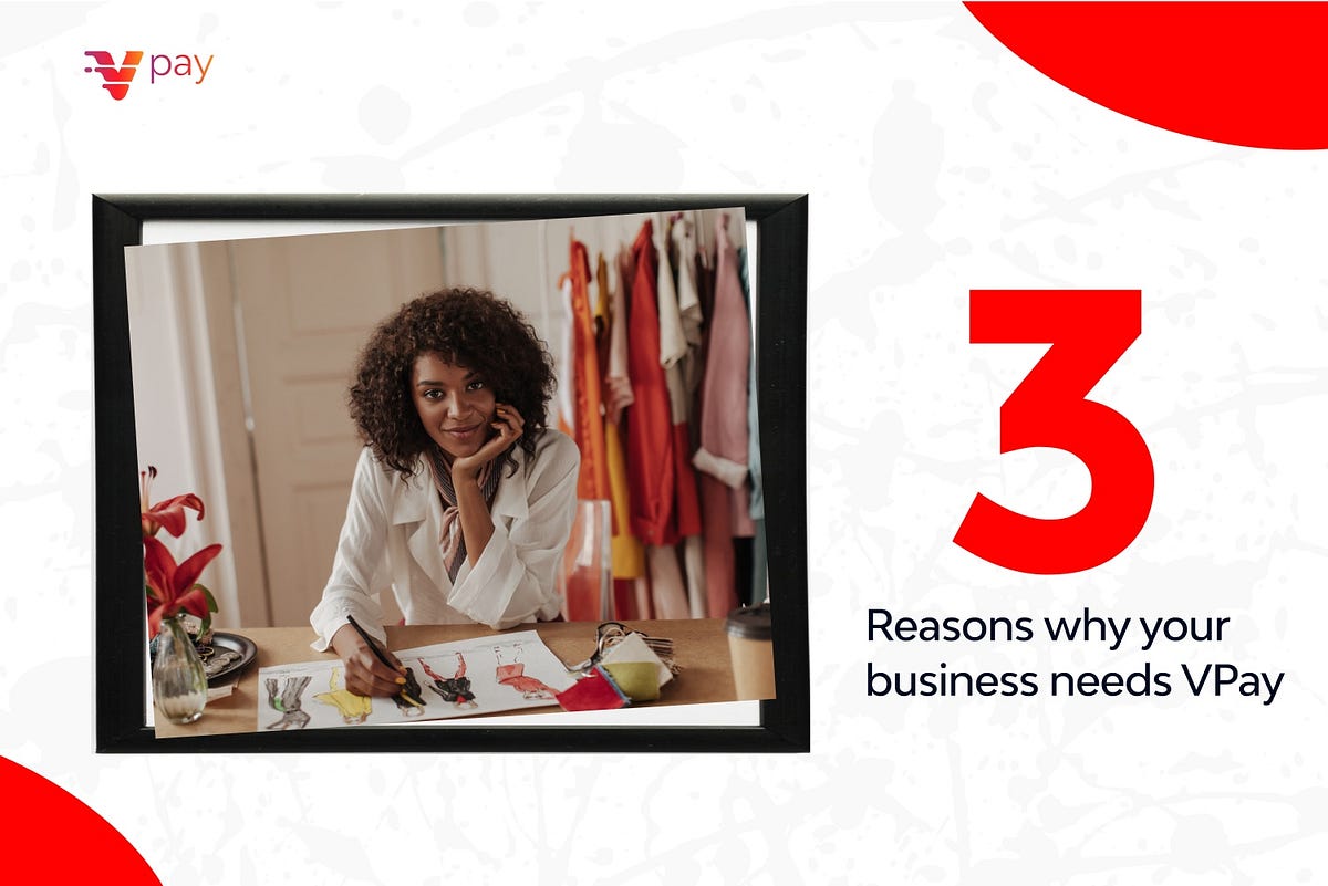 3 Reasons Why Your Business Needs VPay by VPay Africa Medium