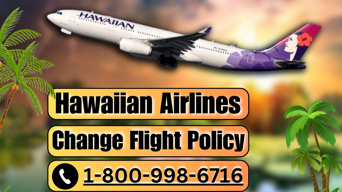 What is Hawaiian Airlines Change Flight Fees by