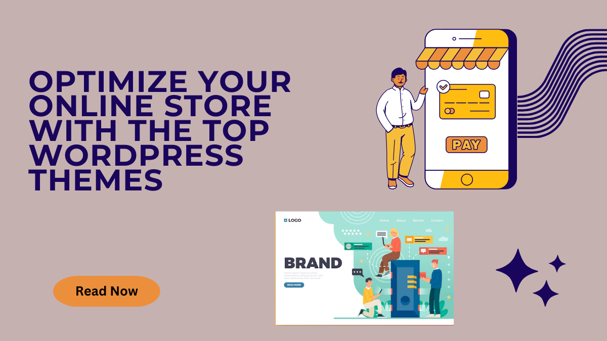 Optimize Your Online Store With The Top WordPress Themes by