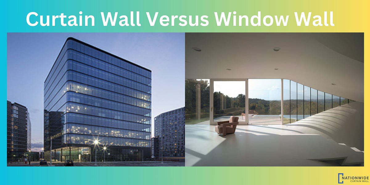 Curtain Wall versus Window Wall Which One Works for You? Medium