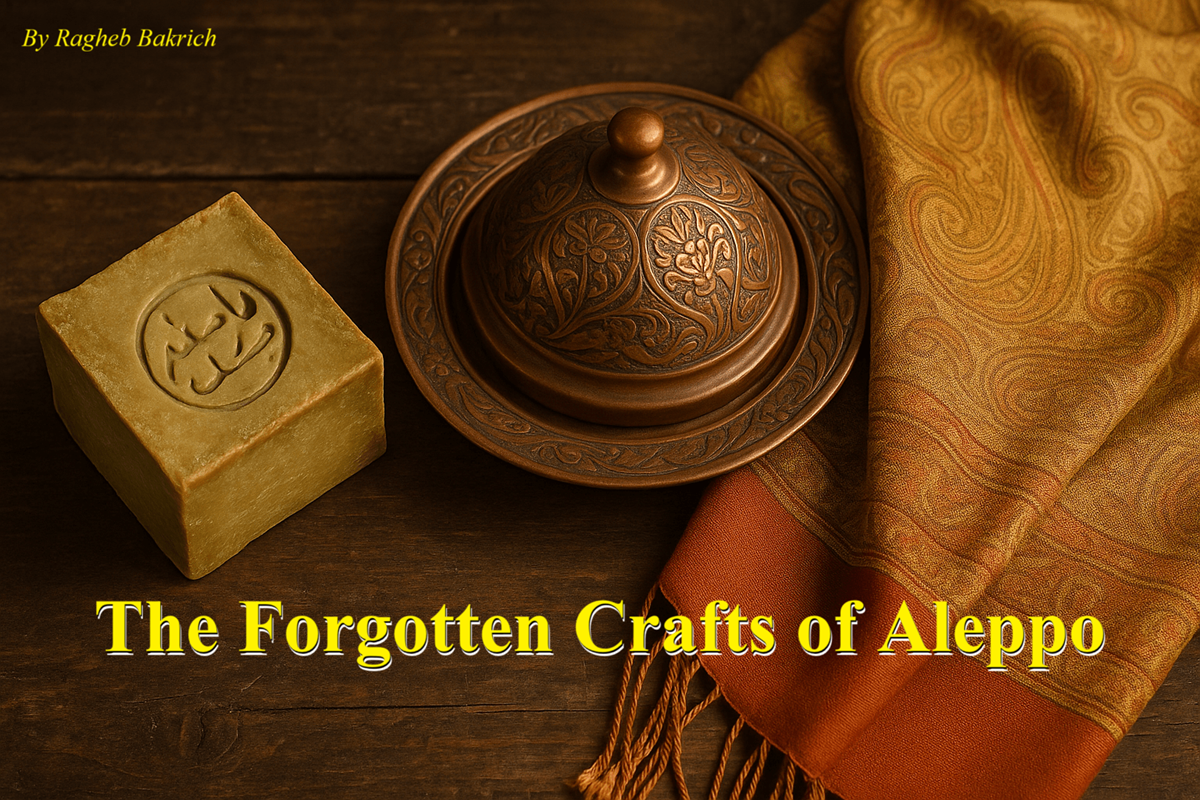 The Forgotten Crafts of Aleppo
