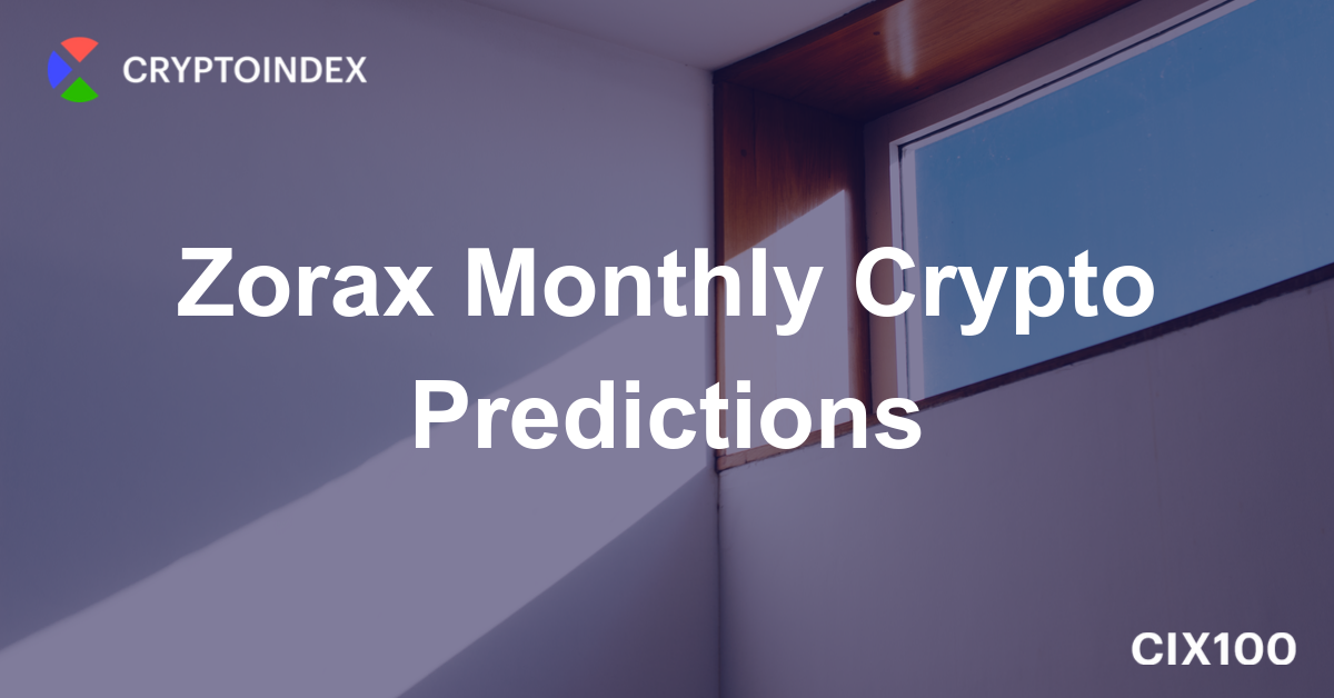 Zorax Monthly Crypto Predictions