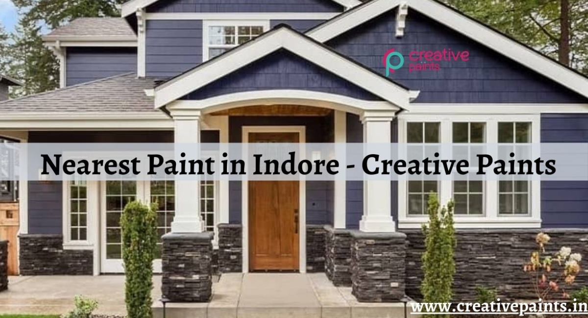 Best Exterior and Interior Nearest Paint in Indore — Creative Paints