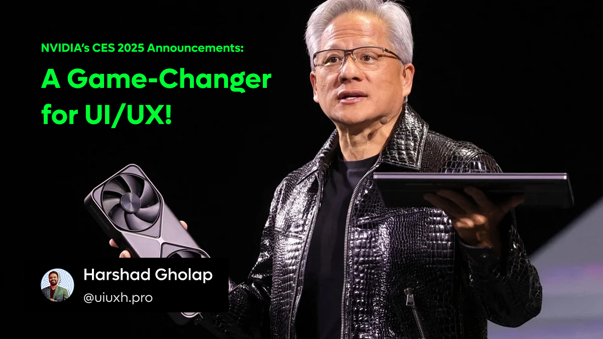 🚀 NVIDIA’s CES 2025 Announcements: A Game-Changer for UI/UX! 🎨🤖 | by ...