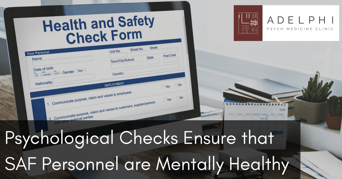 Psychological Checks Ensure that SAF Personnel are Mentally Healthy ...