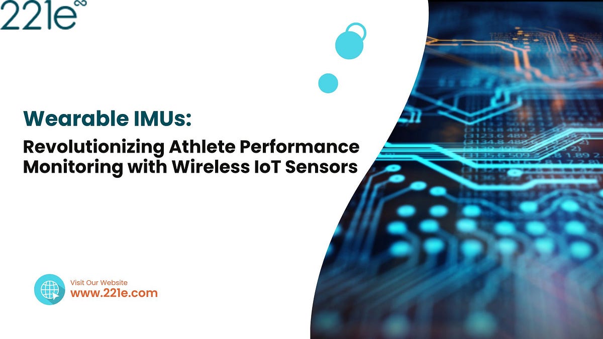 Wearable IMUs: Revolutionizing Athlete Performance Monitoring with ...