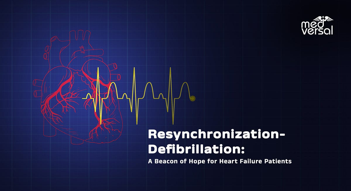 ResynchronizationDefibrillation A Beacon of Hope for Heart Failure Patients by Mediversal
