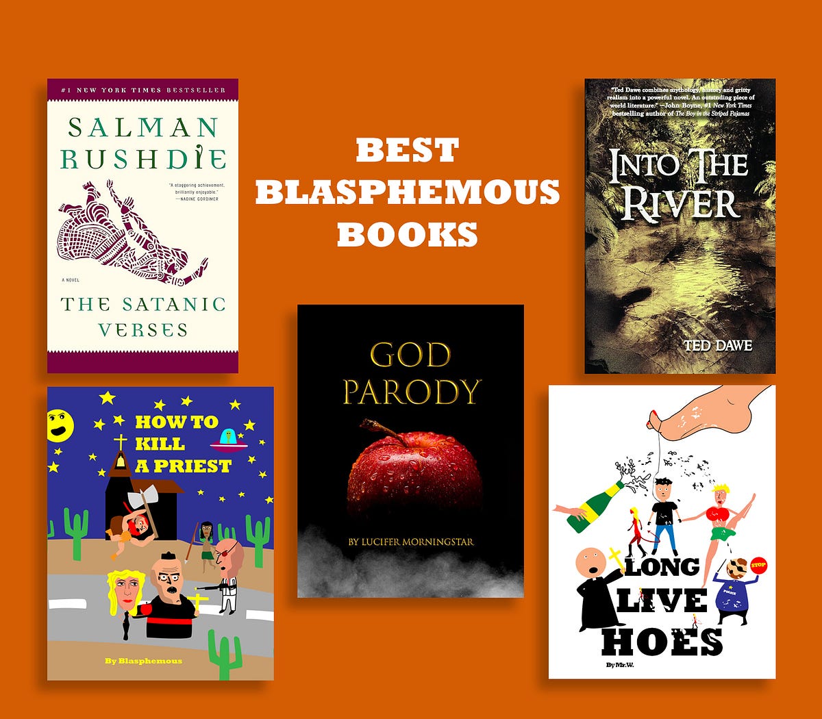 Blasphemous Books Here Are Some Of The Most Interesting By Book   1*wvkRAh1Q9pQmujn9MJ4T6w 