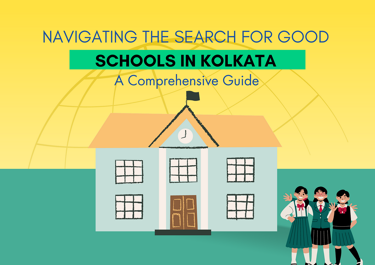 Navigating the Search for Good Schools in Kolkata A Comprehensive