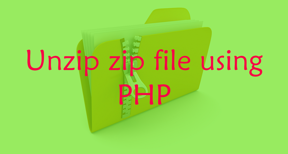 Zip/Unzip Using PHP Script — Codedrill.in Codedrill Infotech Medium