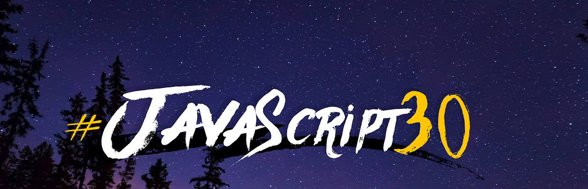 30 days of JavaScript. Sounds like a challenge, right? | by Anastasia ...