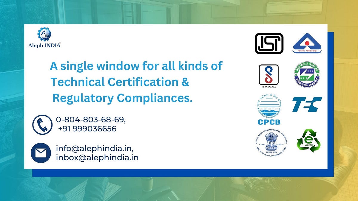 What is BIS Certification Process, Types and Validity | by Aleph INDIA ...