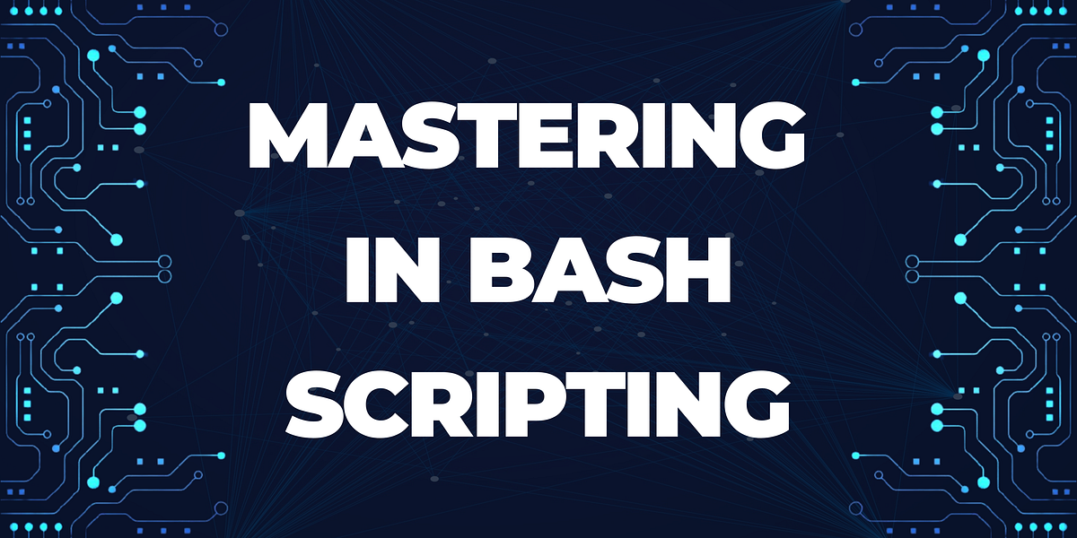 Efficient Coding with Bash Scripts: An In-Depth Tutorial | by Utsav ...