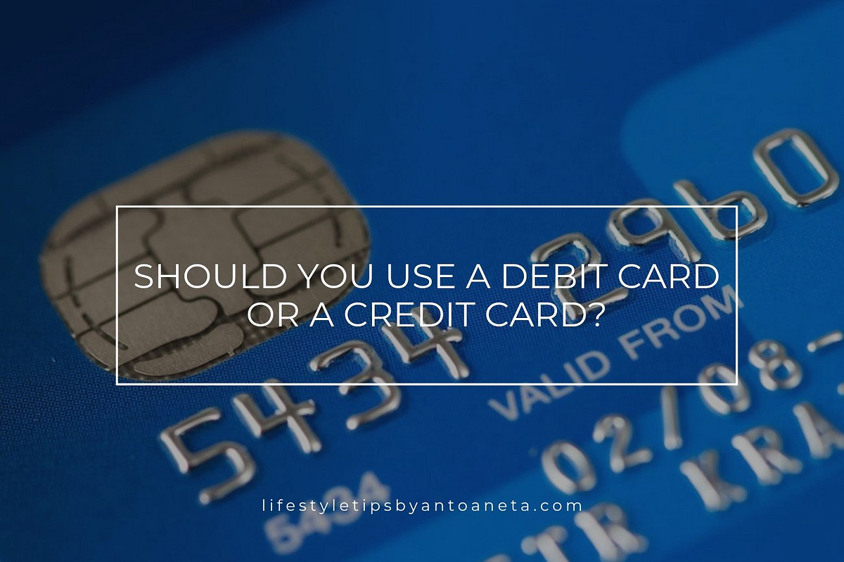 Should you use a debit card or a credit card by Tsocheva