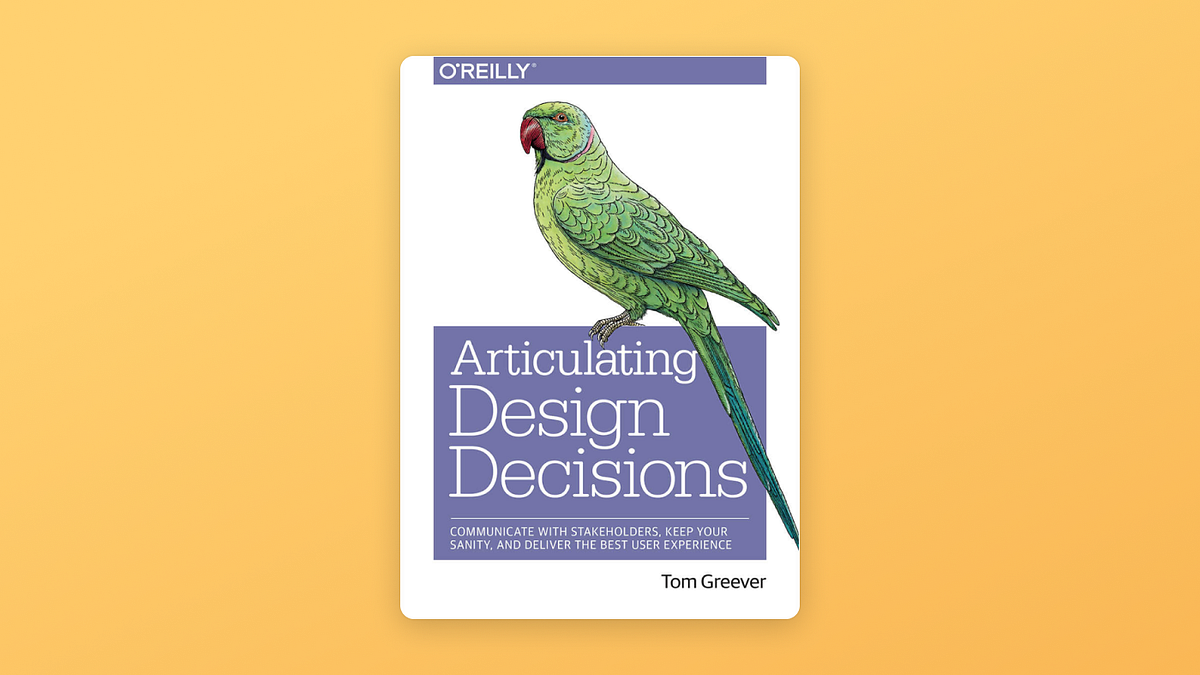 Book highlights Articulating Design Decisions by Rich Lam Bootcamp