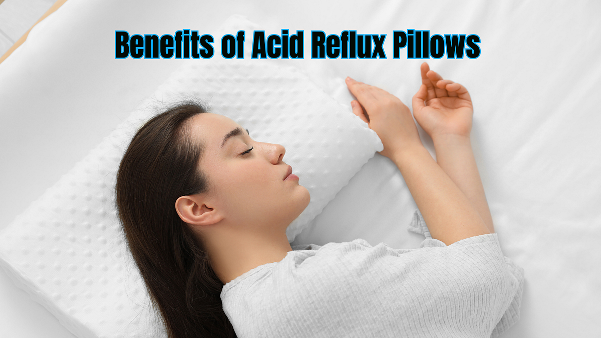 Discover the Benefits of Acid Reflux Pillows — Your Ultimate Guide