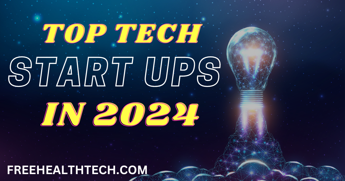 Top Tech Startups to Watch in 2024 for Innovation and Growth Kingarfi