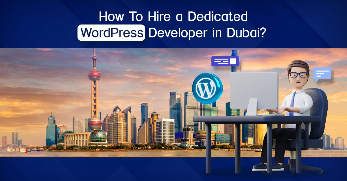 How To Hire A Dedicated WordPress Developer In Dubai? | by ...
