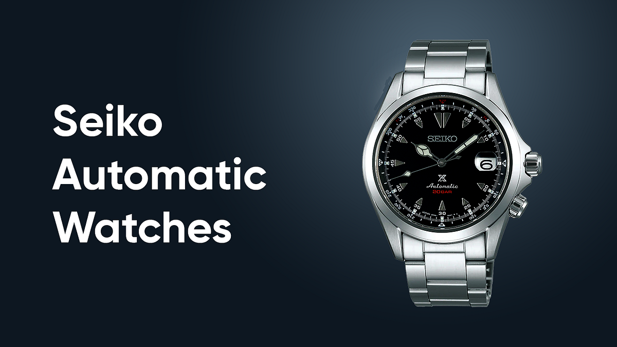 Benefits Of Having Seiko Automatic Watches by Bezel House Dec, 2023