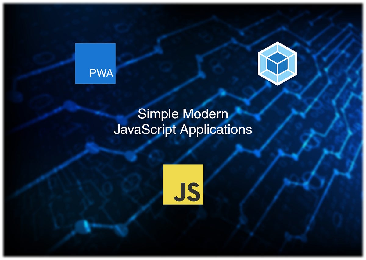 How to write simple modern JavaScript apps with Webpack and progressive ...