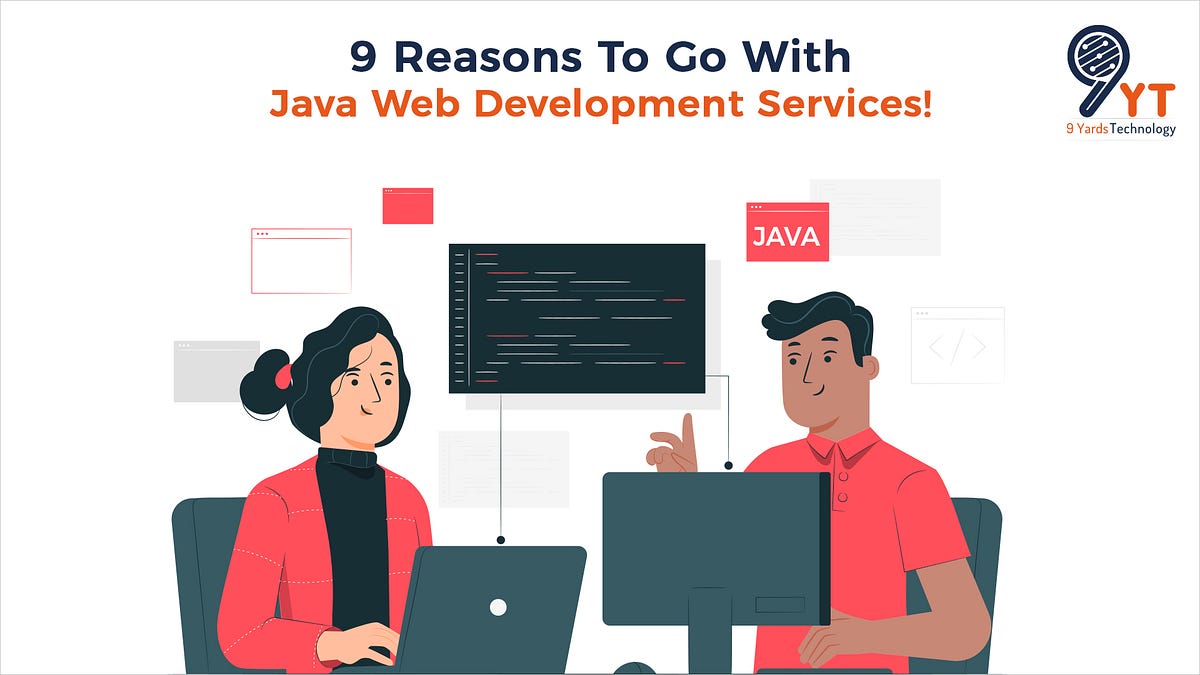9 Reasons To Go With Java Web Development Services! | by 9 Yards ...