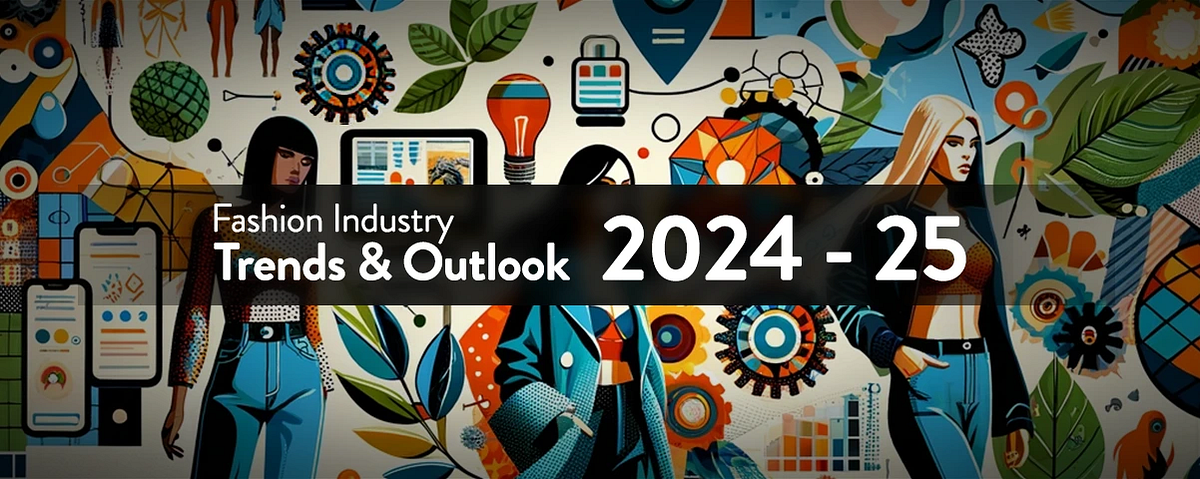 Fashion Industry Trends & Outlook for 2024–25: Navigating a Challenging 