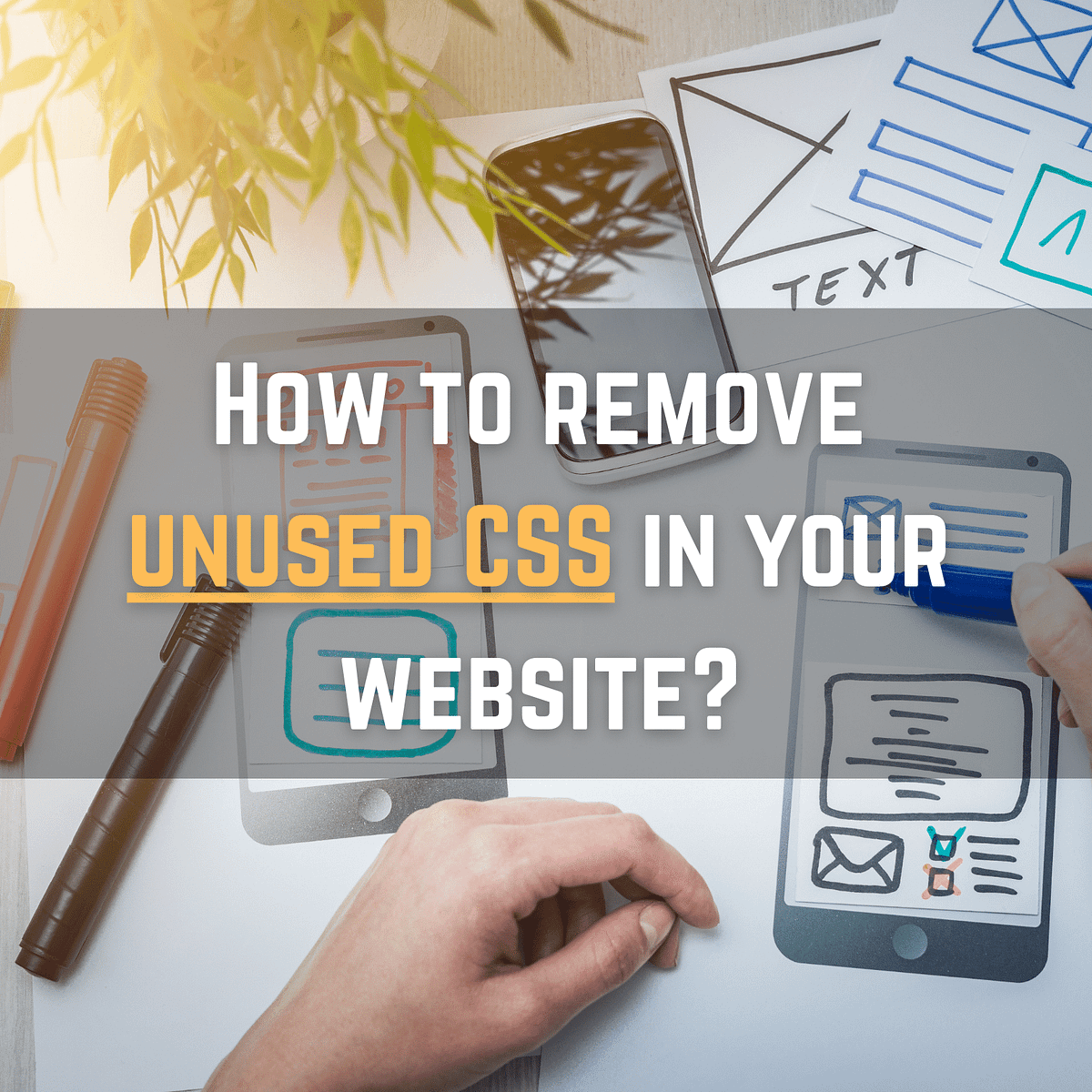 How to remove unused CSS in your website | by FAM | Level Up Coding