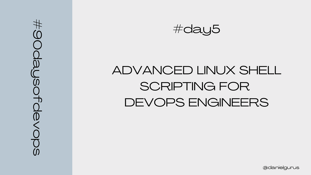 Advanced Linux Shell Scripting for DevOps Engineers with User ...