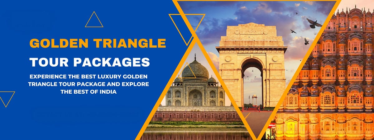 Why Choose Golden Triangle Tour Packages 2024? | by Kumari Ankita | Medium
