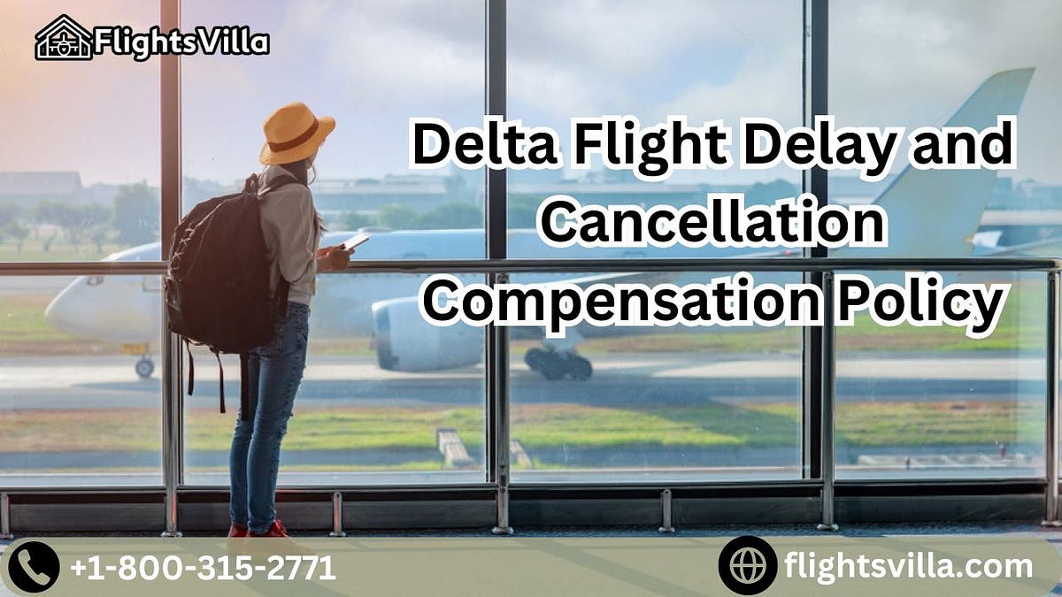 How long can a Delta flight be delayed before compensation? by Flightsvilla May, 2024 Medium
