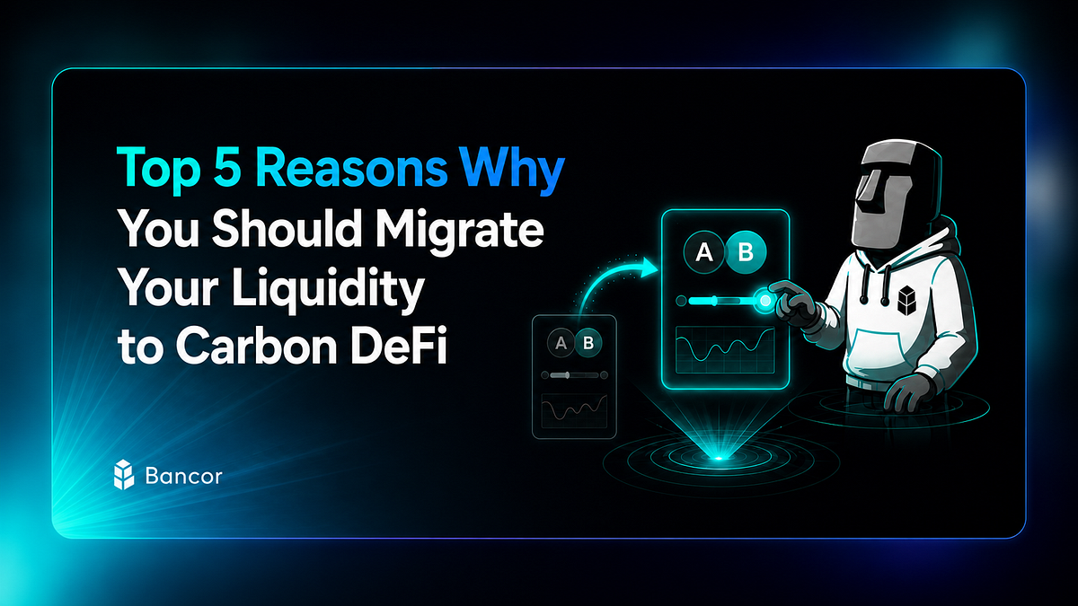 Top 5 Reasons Why You Should Migrate Your Liquidity Positions to Carbon DeFi | by Jen Albert | Jun, 2026