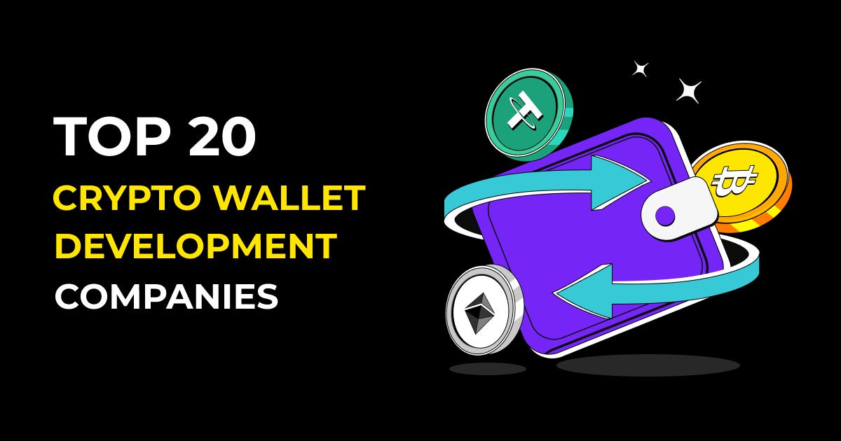 Top 20 Best Cryptocurrency Wallet App Development Companies
