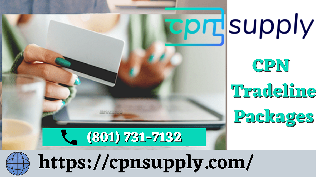 It is important to Follow all the CPN Tradeline Packages. CPN Supply