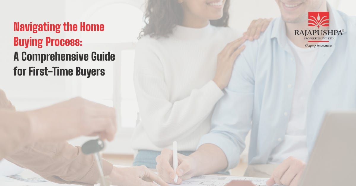 Navigating the Home-Buying Process: A Comprehensive Guide for First-Time Buyers  by Rajapushpa 