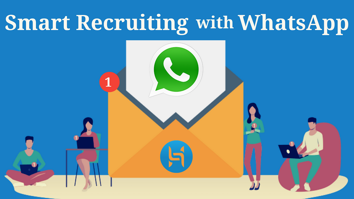 Smart Recruiting With Whatsapp Read The Blog To Know How The Most By Aviahire Aviahire