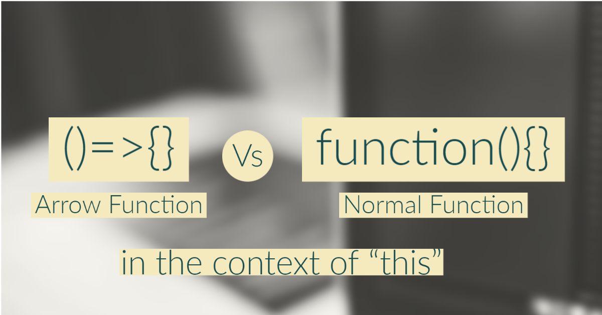 Difference between Arrow Function and Regular Function — in the context ...