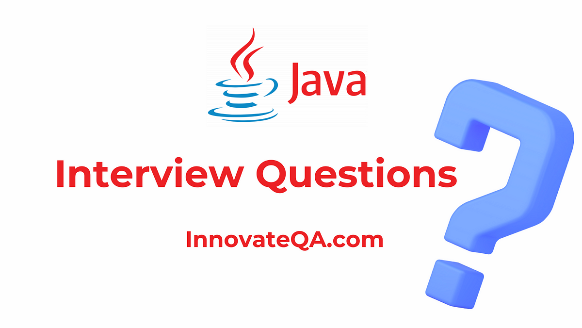 🍵Top 💯+ Java Interview Questions For Automation Testing 2024 🚀 | by ... image.