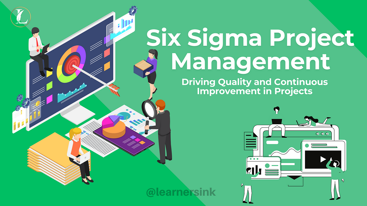 Six Sigma Project Management: Driving Quality and Continuous ...