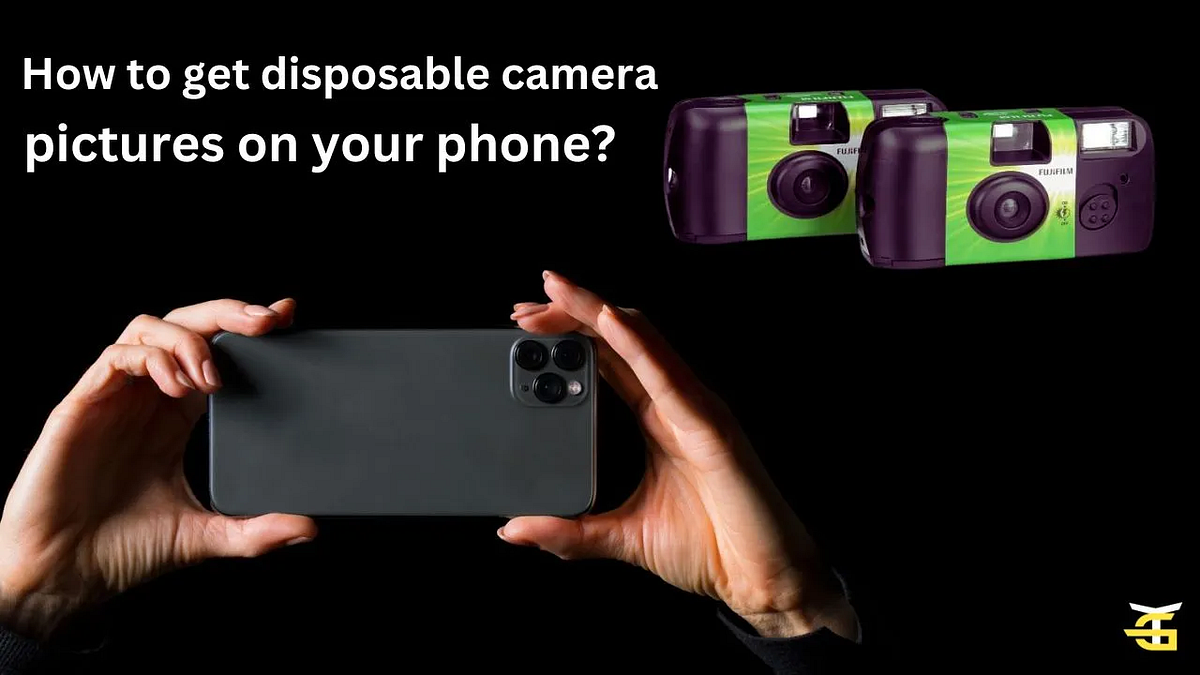 How to get disposable camera pictures on your phone? Kashafriaz Medium