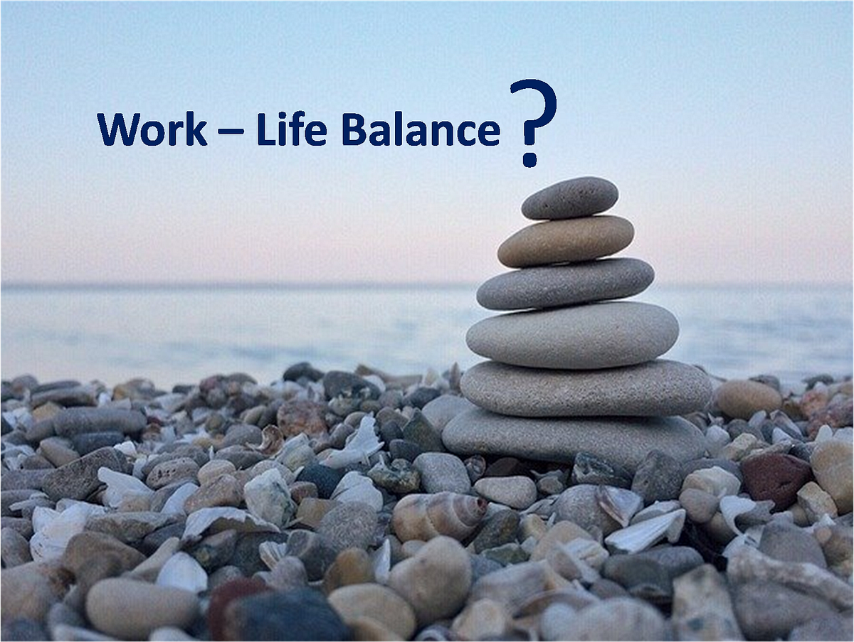 WorkLife Balance. What is WorkLife Balance? What is its… by