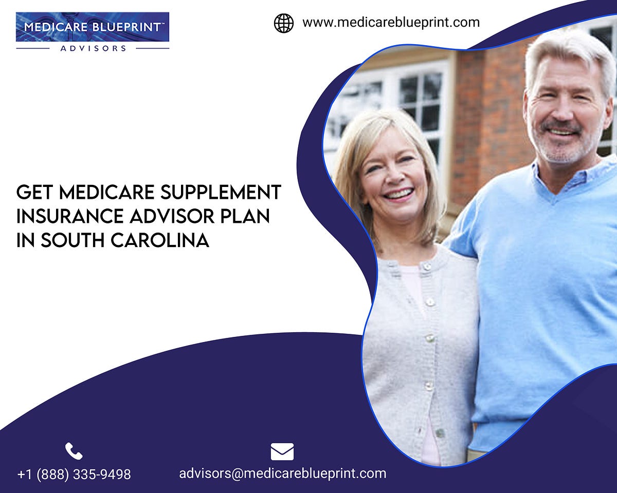 Get Medicare Supplement Insurance Advisor Plan in South Carolina