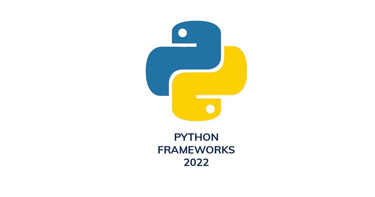 The Most Popular Python Frameworks for Web Development in 2022 | by ...