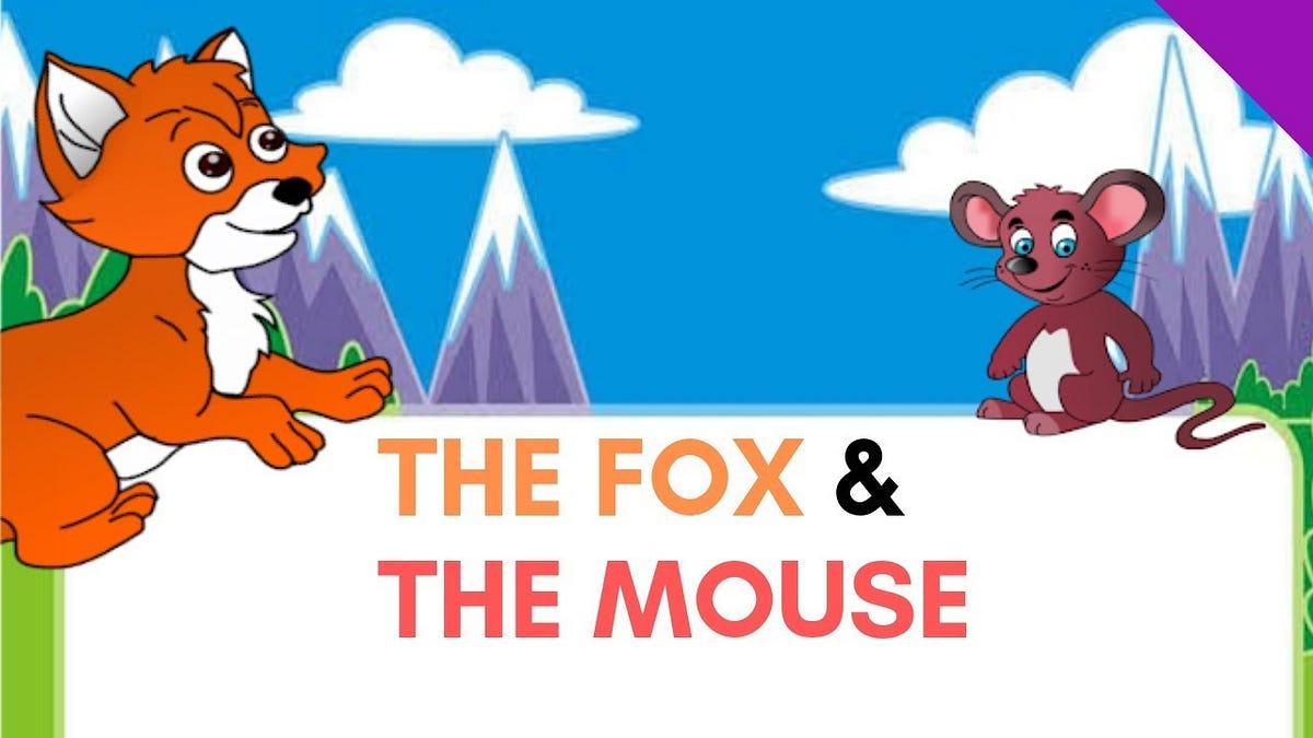 The fable about the Fox and the Mouse | by Dhivya S.T | Medium