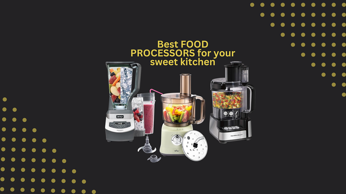 Exploring Food Processors A Detailed Comparison by TrendyU Feb, 2024 Medium