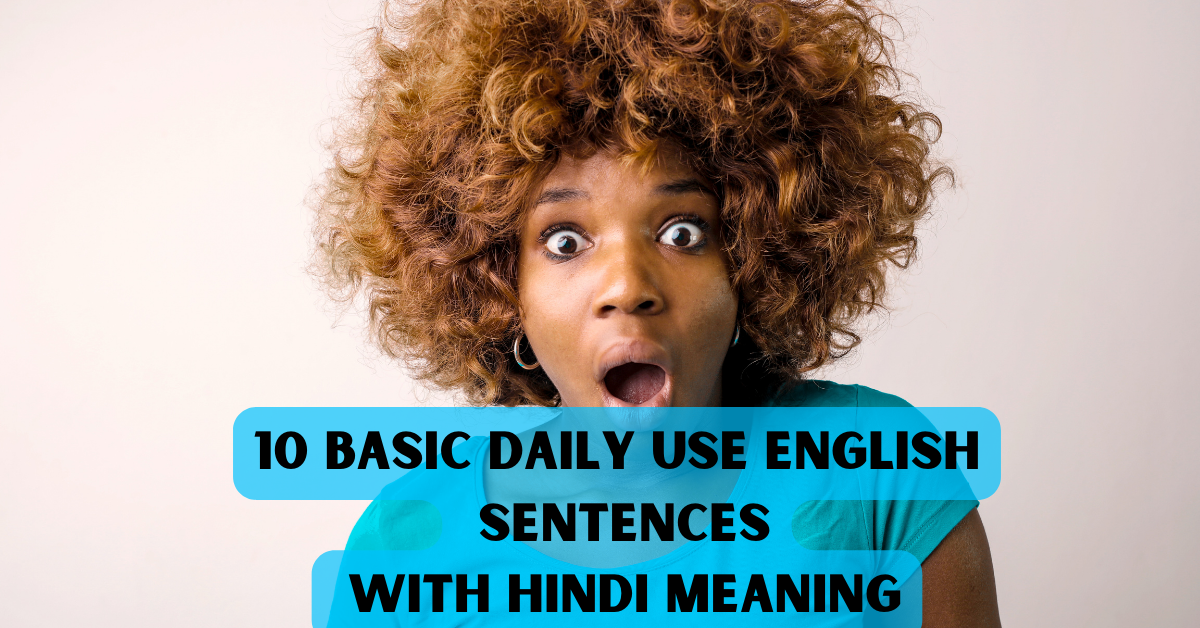 Build Your Foundation 10 Basic Daily Use English Sentence with Hindi